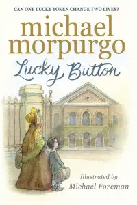 Lucky Button - Michael Morpurgo